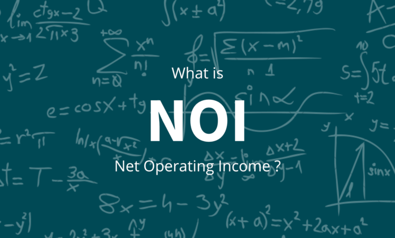 The Significance of Net Operating Income (NOI) in Real Estate Investment